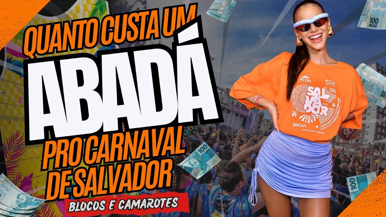 QUANTO CUSTA UM ABADÁ PRO CARNAVAL DE SALVADOR - ONDE COMPRAR - PREÇOS ATUALIZADOS