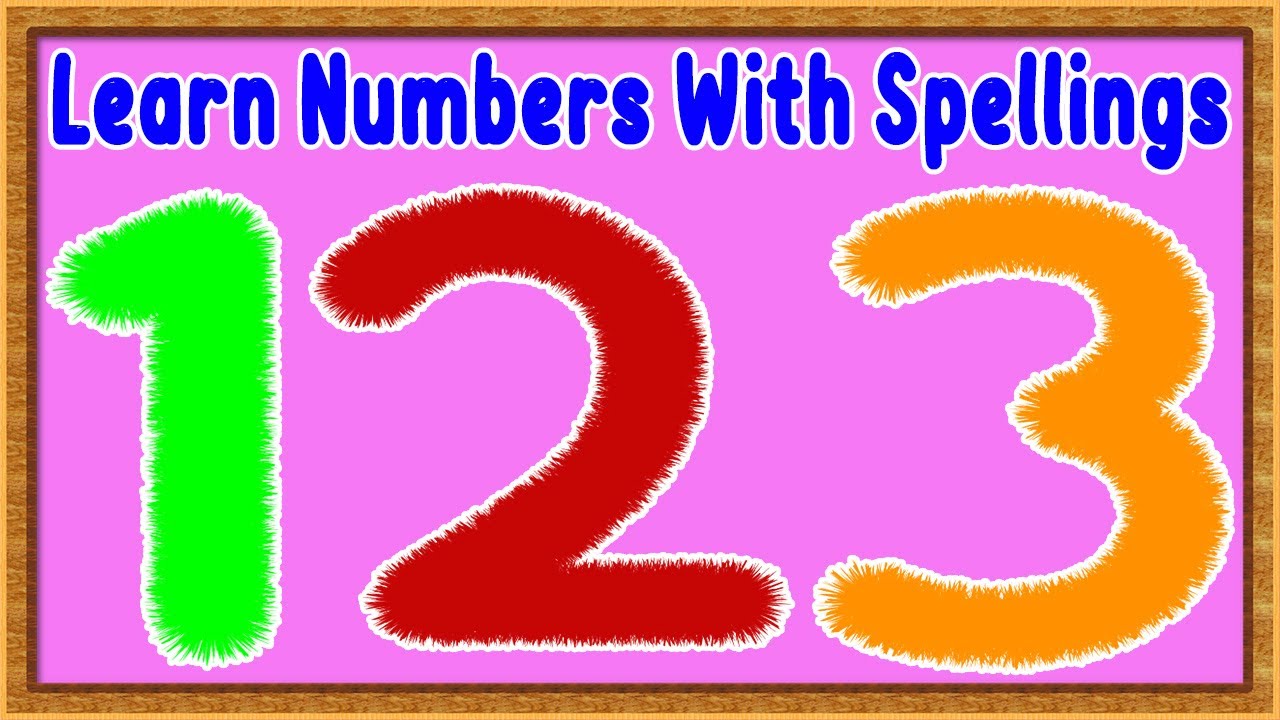 Kids Learning Numbers | Learn Numbers With Spelling | Learn Numbers For Kids