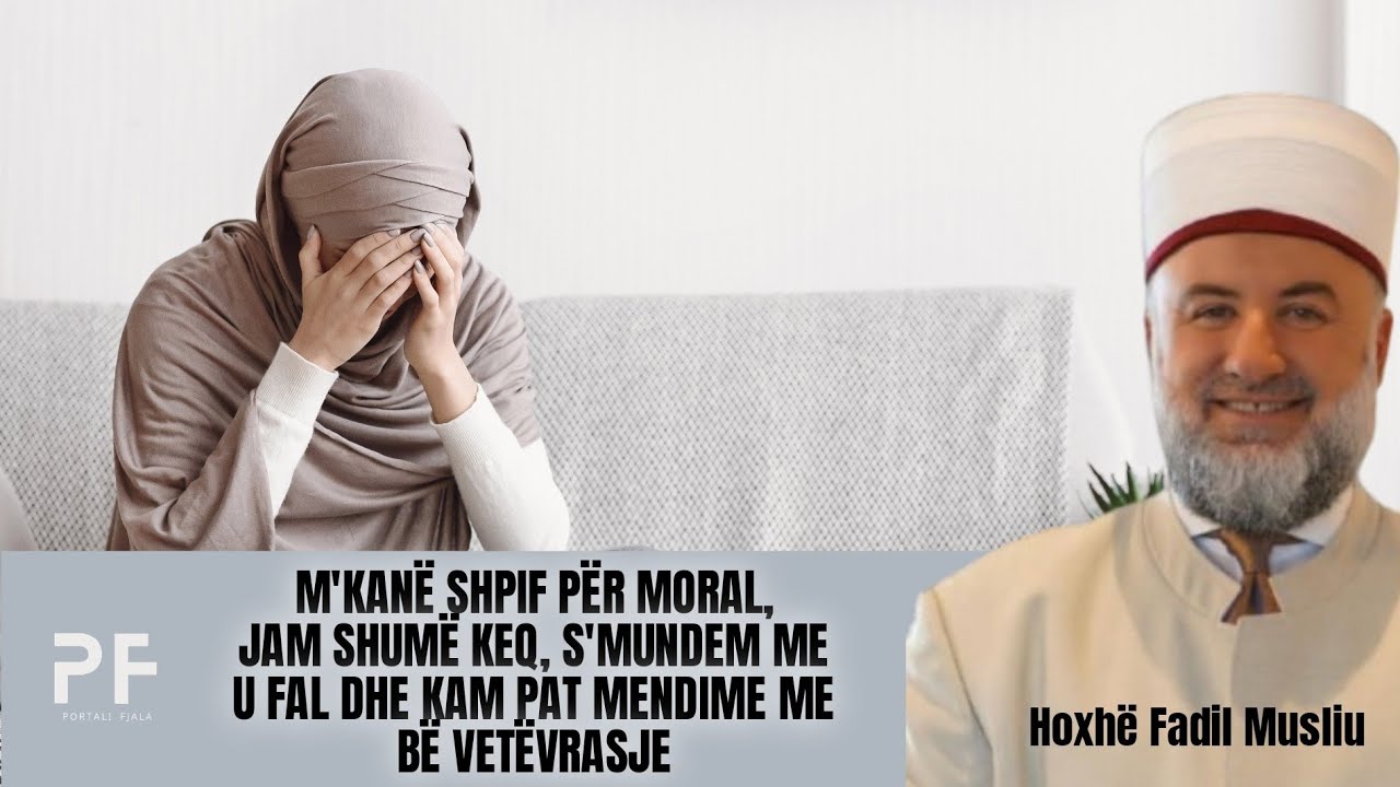 M'kanë shpif për moral. Jam shumë keq, s'mund më me u fal. Kam pat mendime me e mbyt veten 