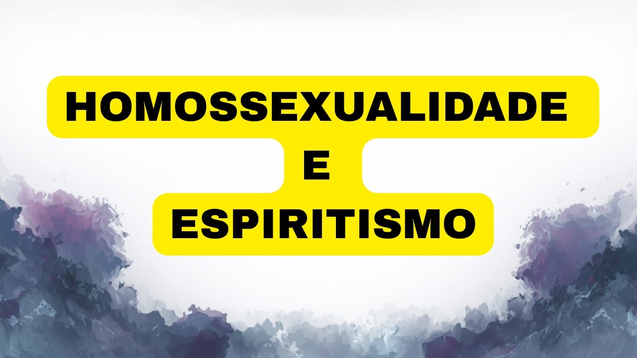 HOMOSSEXUALIDADE E ESPIRITISMO. #espiritismo #mediunidade #mediunidade