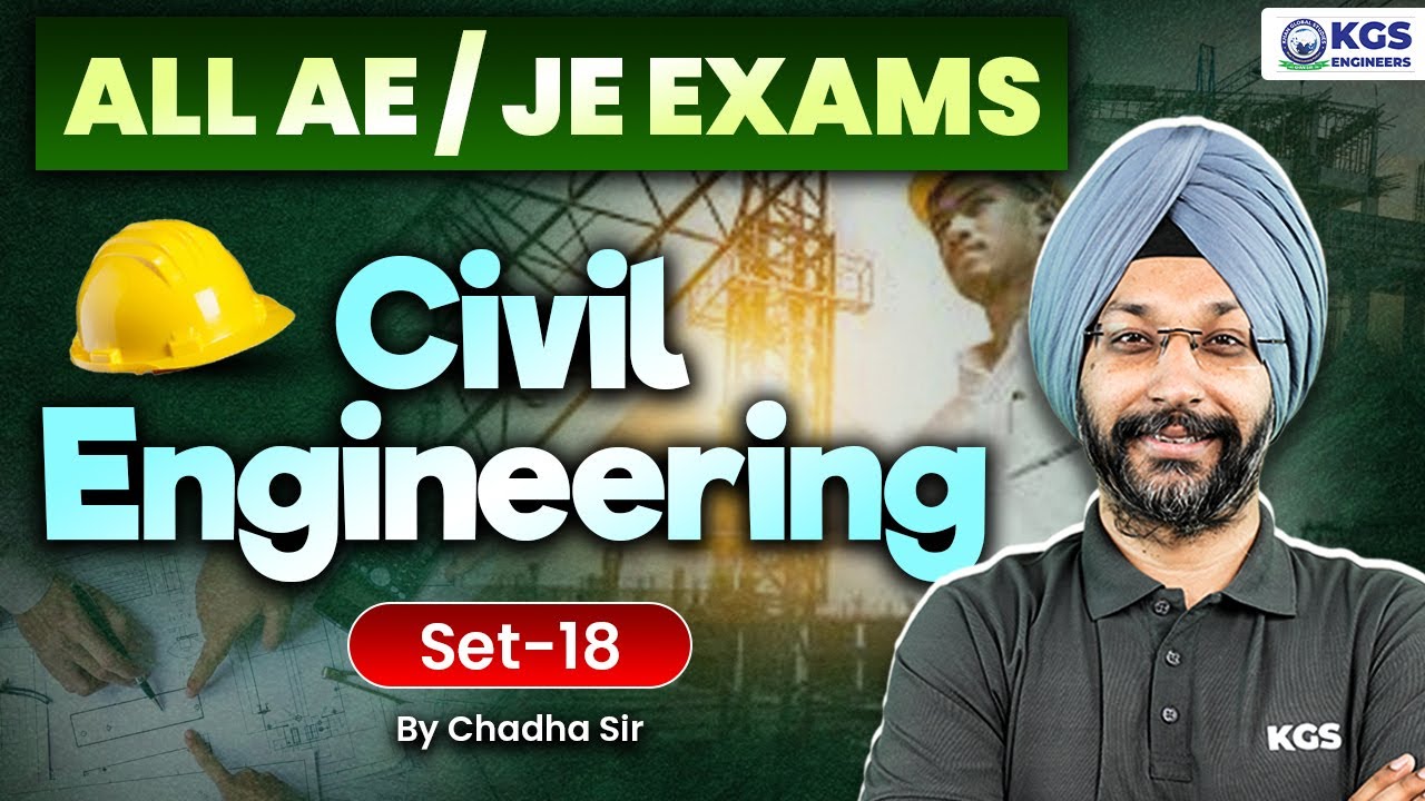 For All AE/JE Exams | Civil Engineering | SET 18 | Civil Engineering By Chadha Sir | KGS Engineering