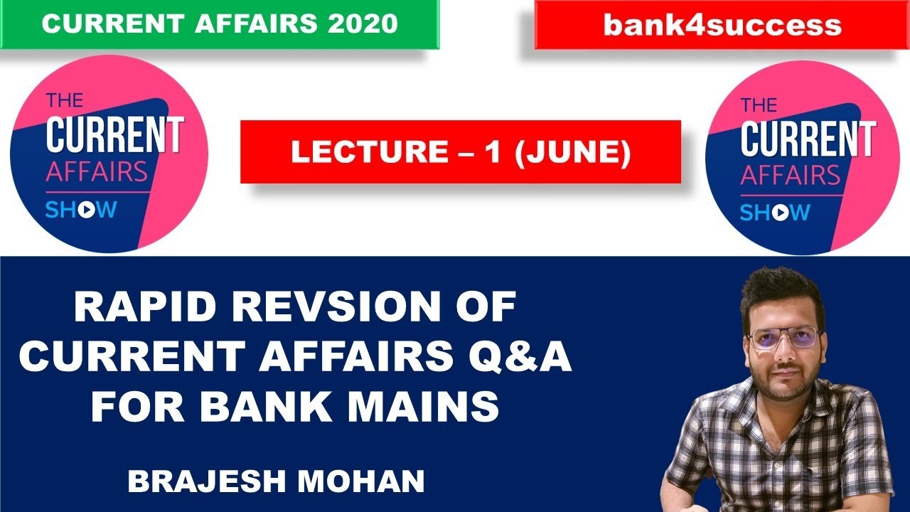 Revision of Current Affairs Q&A for Bank Mains 2020 | Best 1000 Current Affairs Q&A | Brajesh Mohan