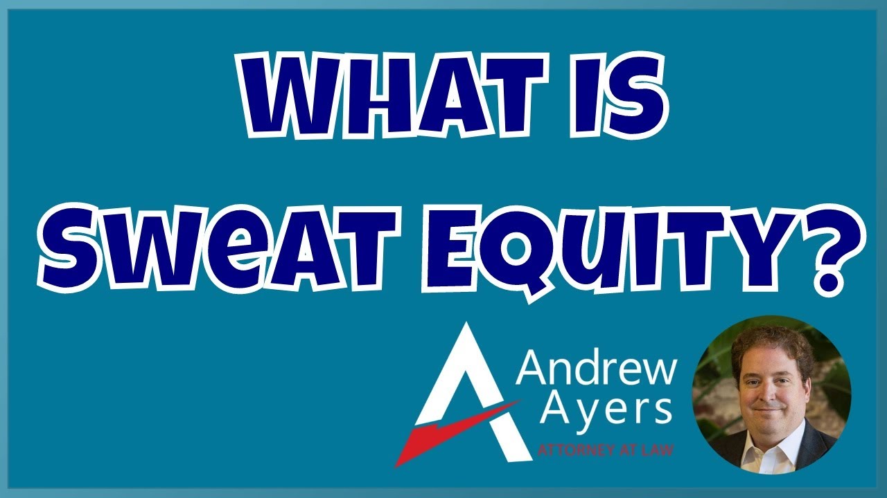 What is Sweat Equity?