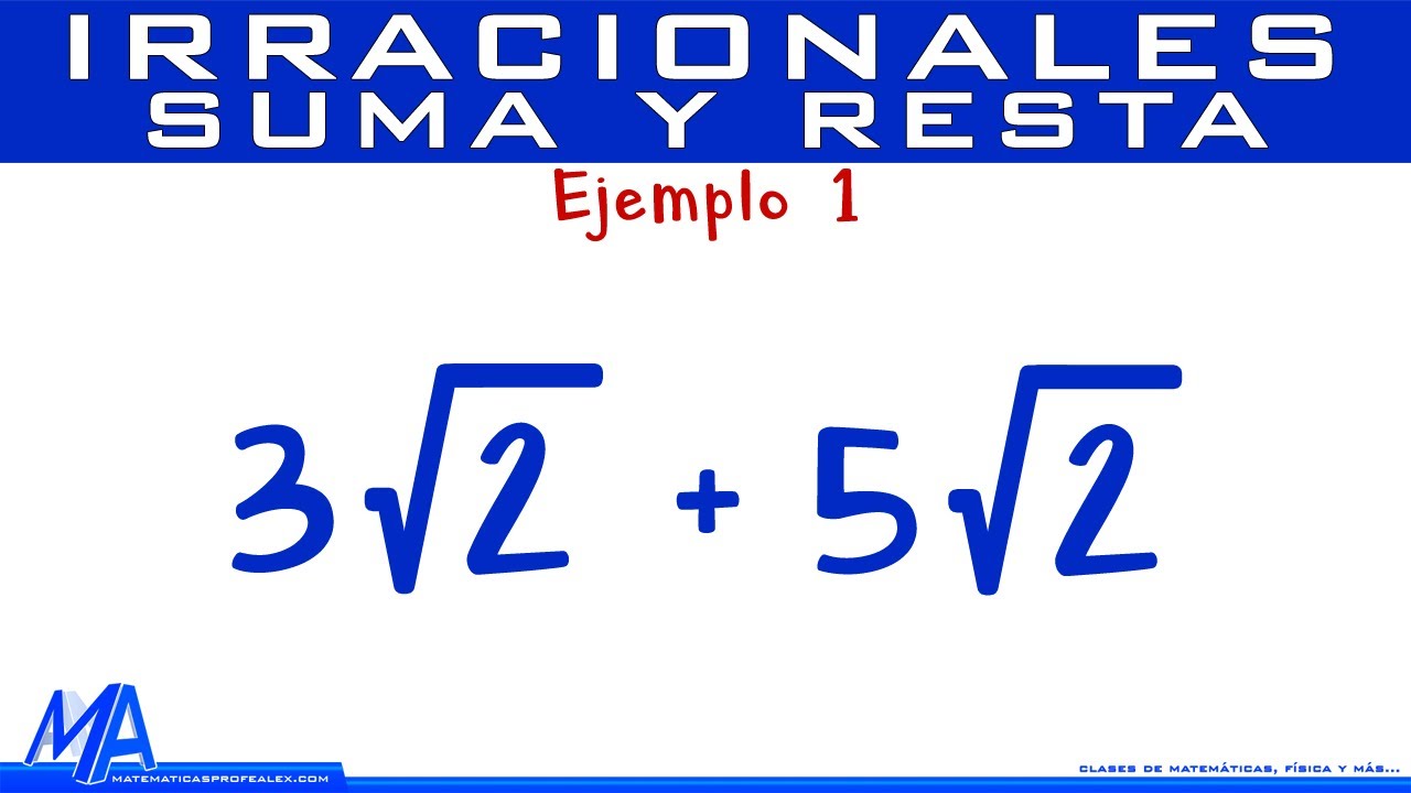 Suma y resta de irracionales - radicales