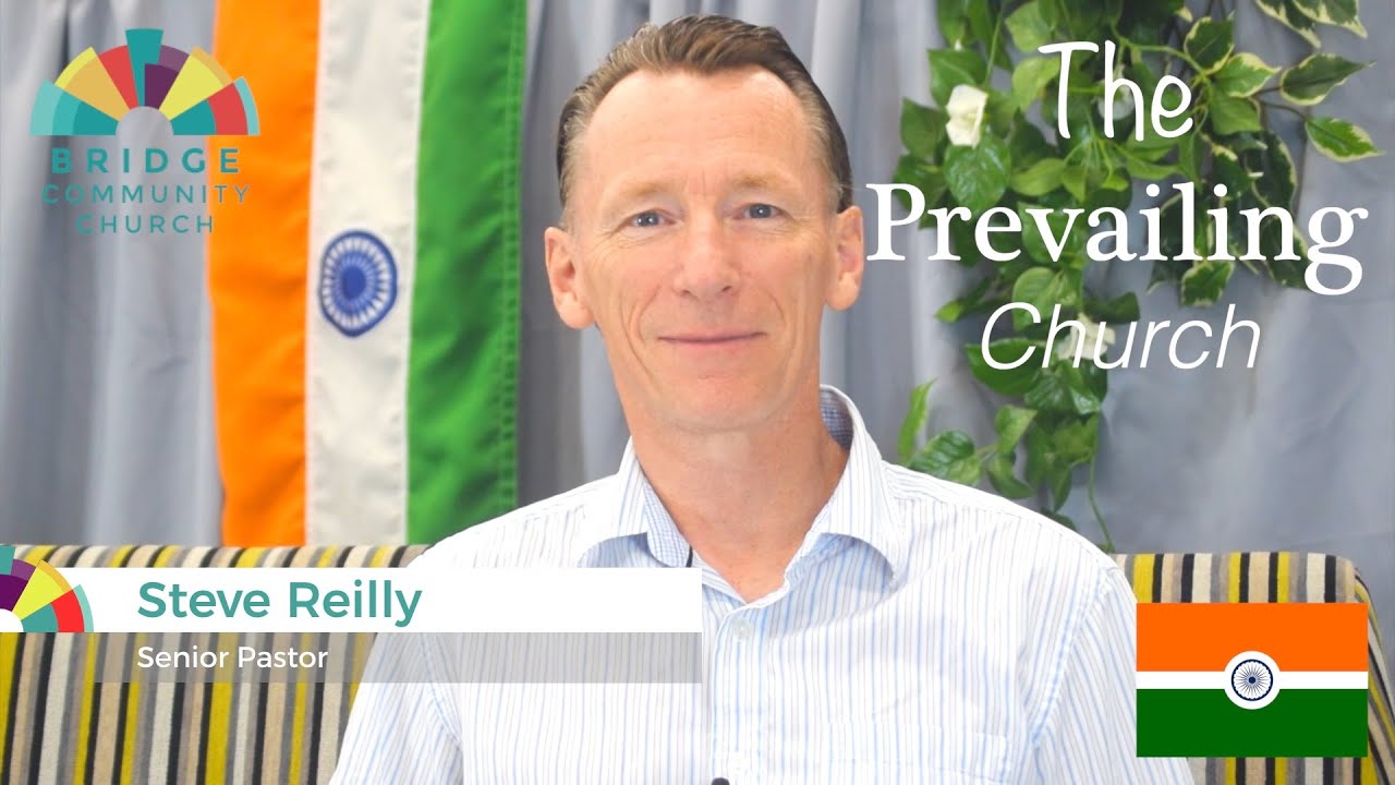 Bridge Community Church | Sunday 26th July - The Prevailing Church