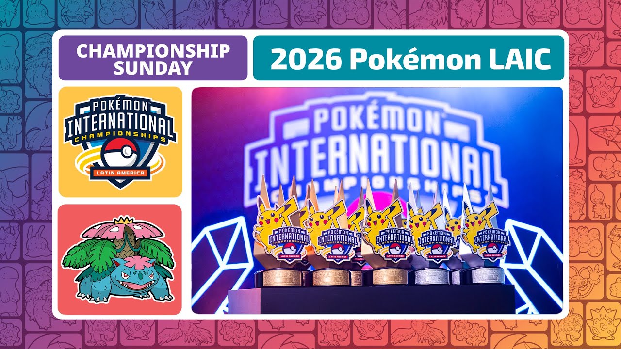 Championship Sunday | 2026 Pok&eacute;mon Latin America International Championships