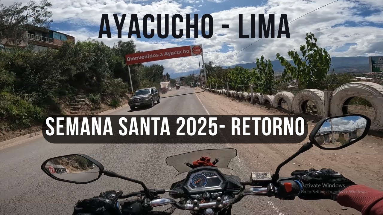 Ruta: Ayacucho a Lima en moto 2025 (vía los libertadores)