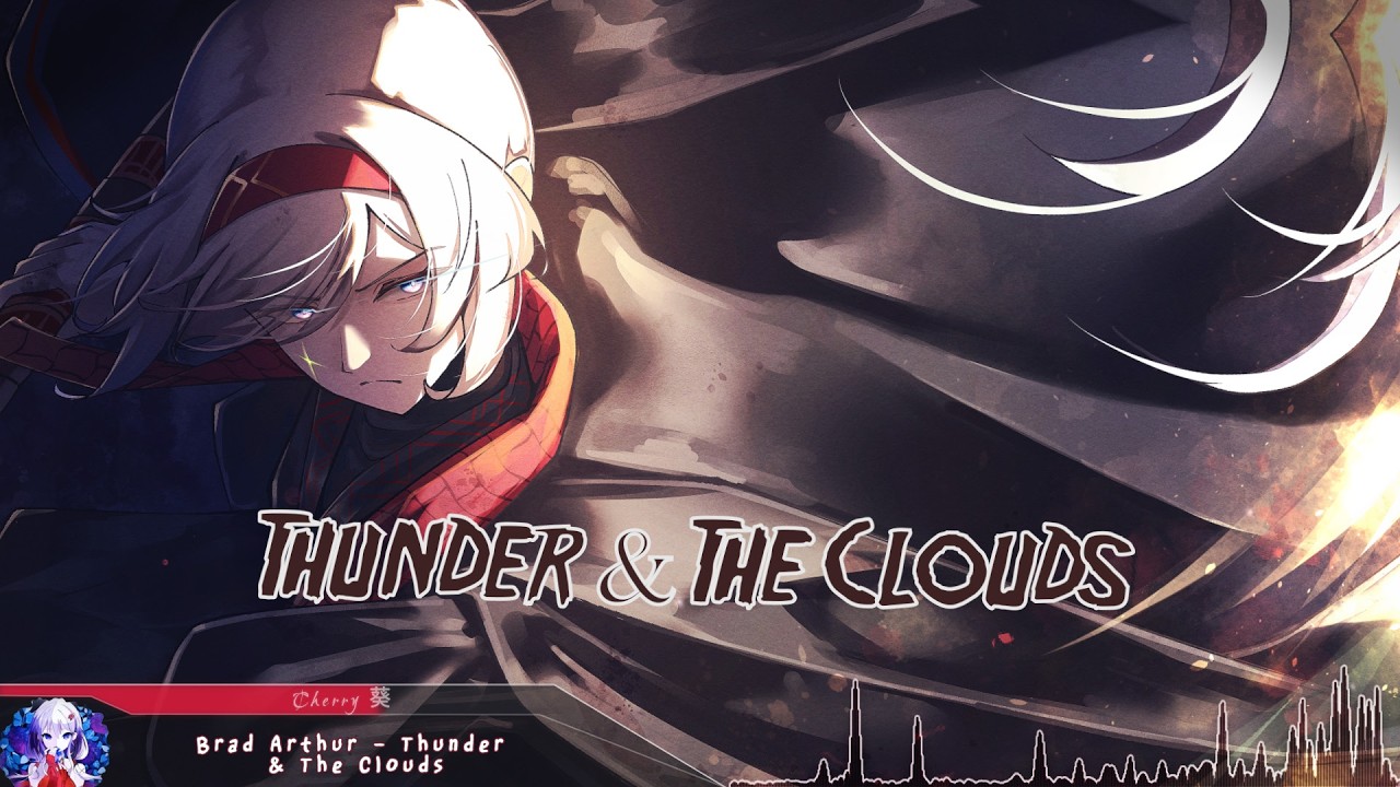 Nightcore - Thunder & The Clouds - (Lyrics)