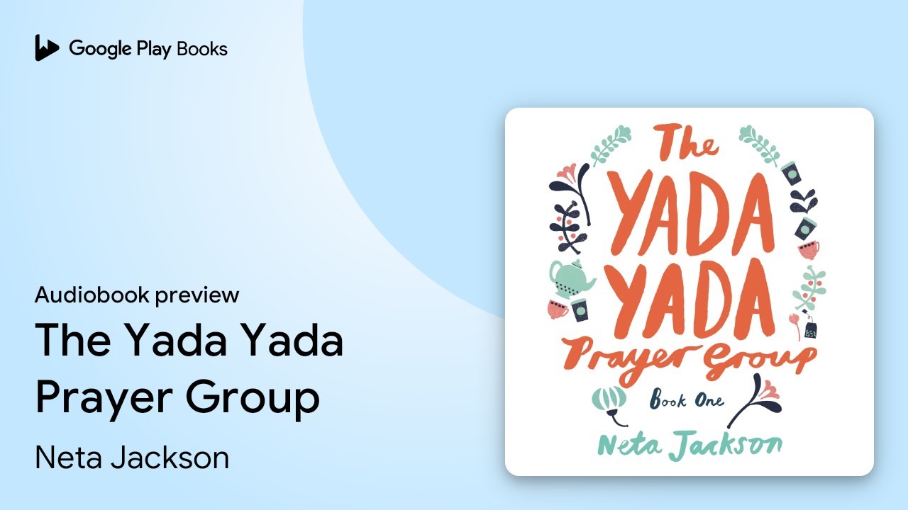 The Yada Yada Prayer Group by Neta Jackson &middot; Audiobook preview