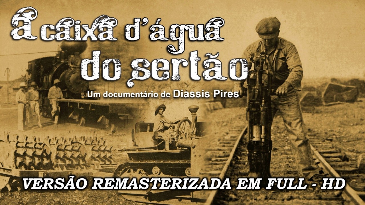 A Caixa D'Água do Sertão - Dir.  Diassis Pires (REMASTERIZADA EM FULL HD)