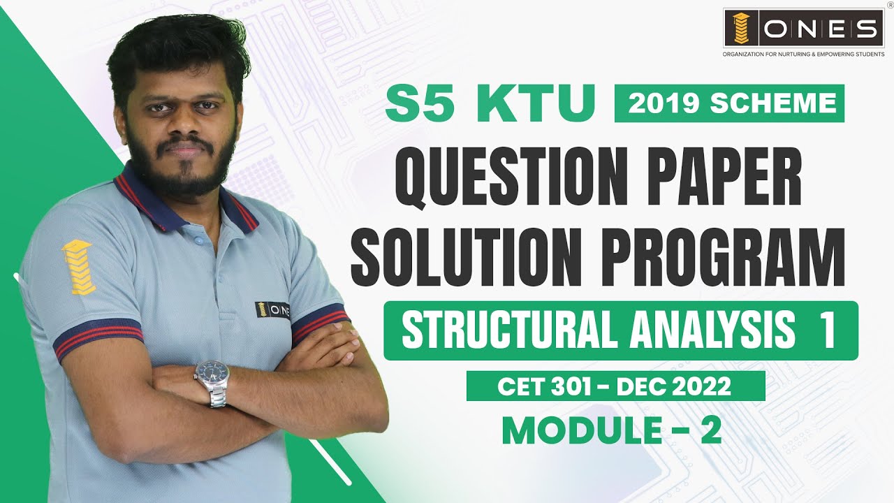 S5 KTU 2019 Scheme QP Solution | CE | STRUCTURAL ANALYSIS  1| CET301 | Module 2 - DEC 2022