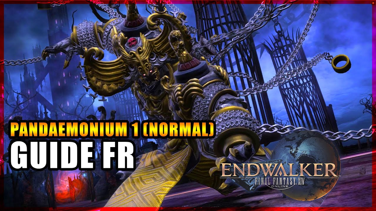 Pandaemonium - Parvis (P1 Normal) Guide FR ! Endwalker Final Fantasy XIV