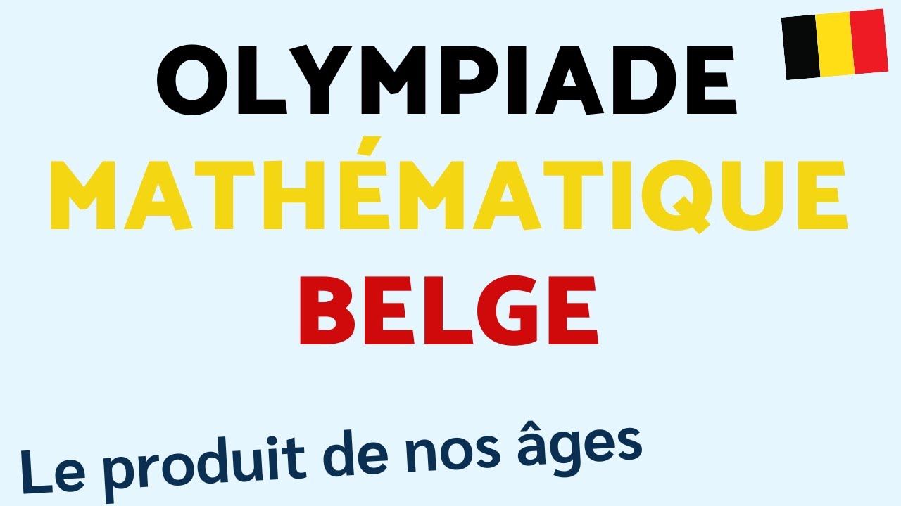 OLYMPIADE MATHÉMATIQUE BELGE