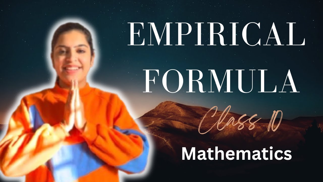 Empirical Formula | Mean, Mode & Median | Class 10