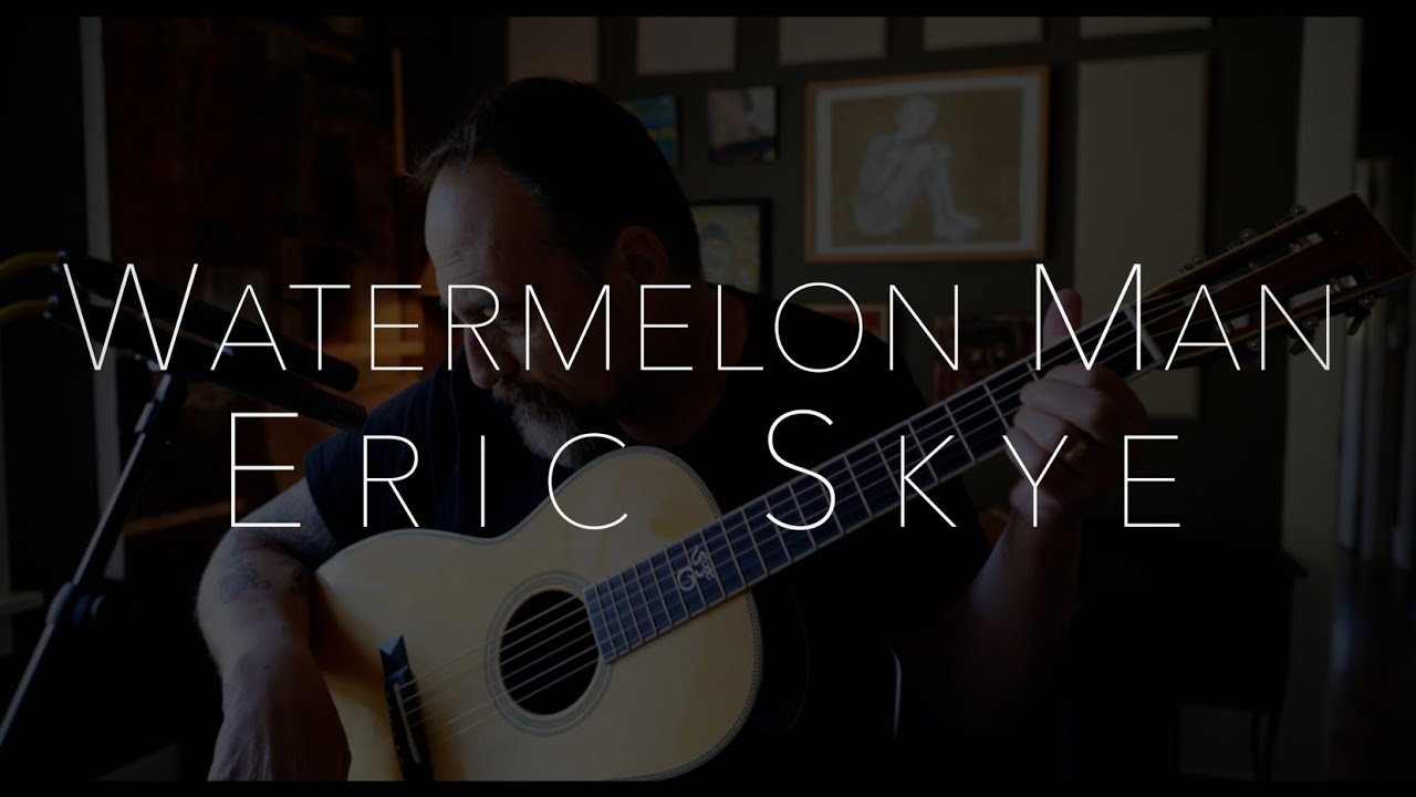 Watermelon Man - Eric Skye - Fingerstyle Acoustic Blues Guitar