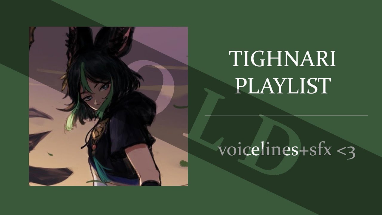 (OLD) sharing earbuds with tighnari || playlist with voicelines/sfx
