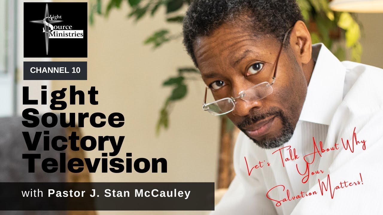 Light Source Victory Television with J. Stan McCauley - 2/8/2026-ORG