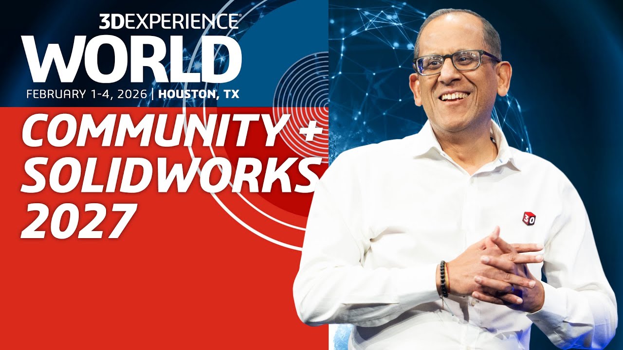 3DEXPERIENCE World 2026: Community & SOLIDWORKS 2027