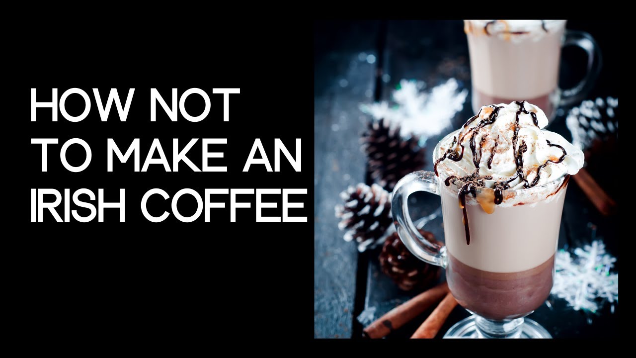 How NOT to make an Irish Coffee Cocktail/Let's talk drinks/Crazy bartender