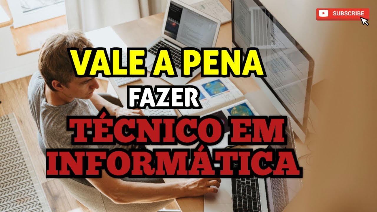 T&Eacute;CNICO EM INFORM&Aacute;TICA VALE A PENA FAZER? SAL&Aacute;RIO, MERCADO DE TRABALHO E PROS E CONTRA