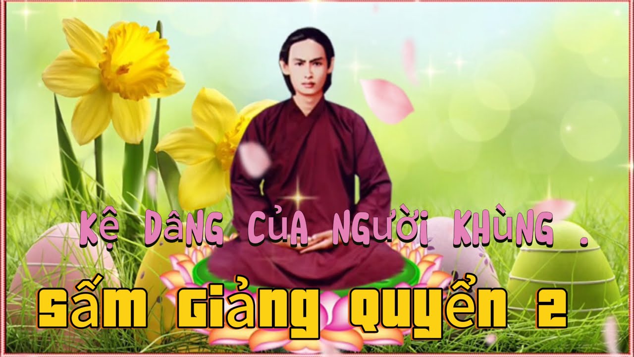 Thi Văn Giáo Lý PGHH -  kệ dâng của người khùng , QUYỂN 2 .