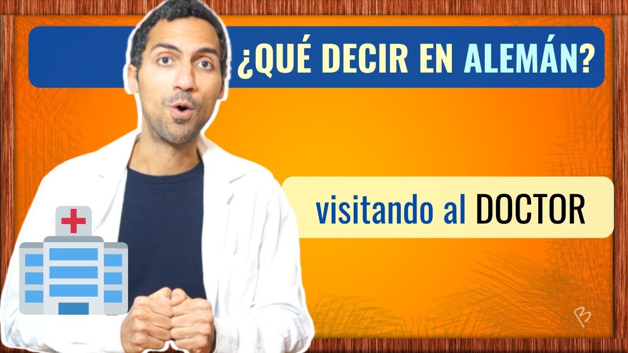 Aprende frases en ALEMÁN para ir al DOCTOR