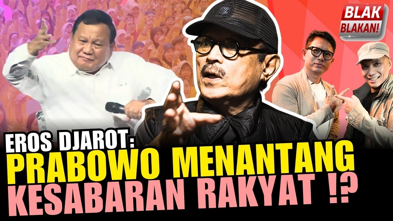 KALAU TERUS DIABAIKAN, RAKYAT BISA MELEDAK ⁉️ - Eros Djarot (Blak-Blakan #135)