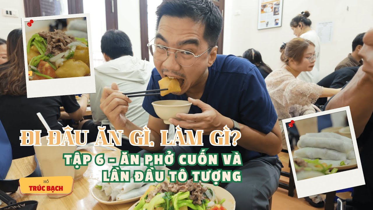 VLOG #73 | Hồ Tây, Hà Nội - Phở cuốn hồ Tây và lần đầu đi cafe tô tượng...