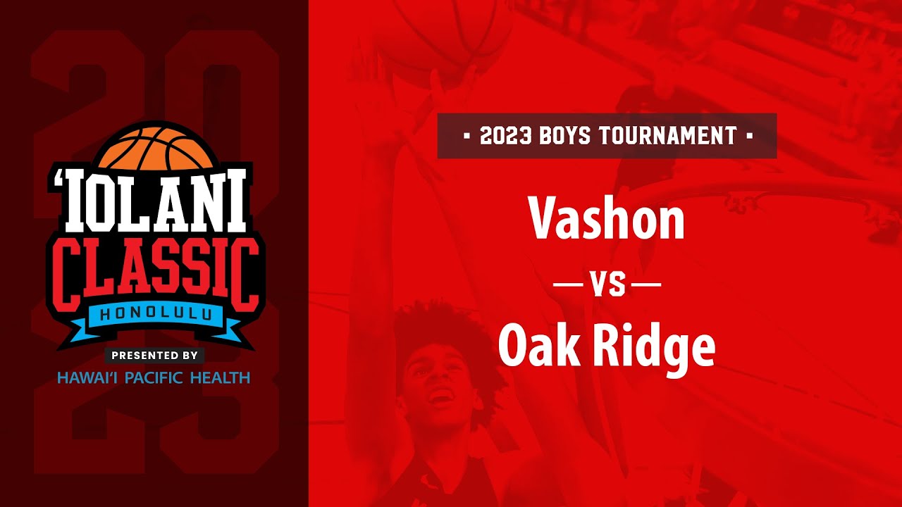 ‘Iolani Classic quarterfinals -- Vashon vs. Oak Ridge