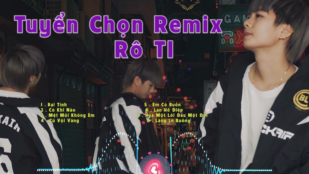 Tuyển Chọn Remix R&ocirc; Ti | Bại T&igrave;nh | C&oacute; Khi N&agrave;o | Cứ Vội V&agrave;ng  | Li&ecirc;n Kh&uacute;c Nhạc Trẻ Remix 2022