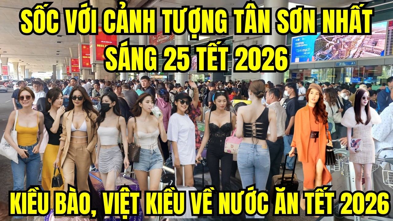 Trưa ngày 25 Tết Sân bay Tân Sơn Nhất chật kín người đón kiều bào, Việt Kiều về nước ăn Tết 2026