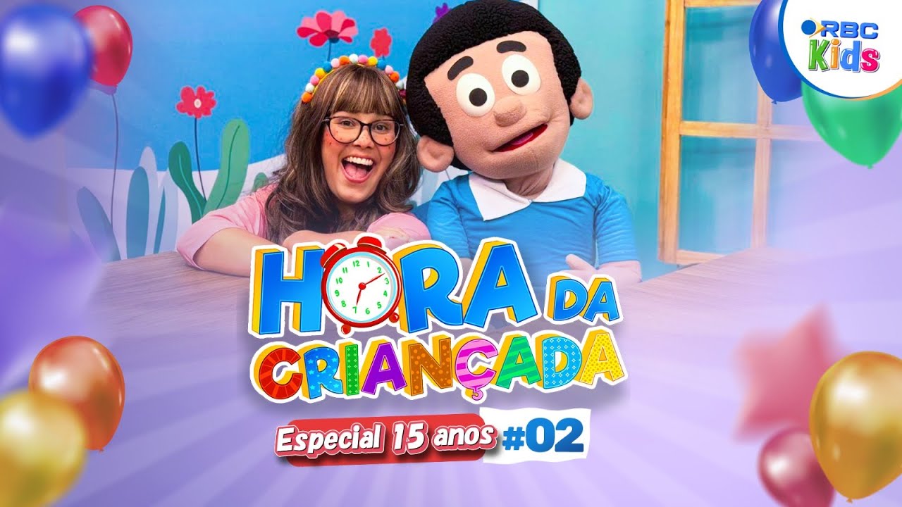 Especial 15 Anos - Parte 2 | Hora da Criançada