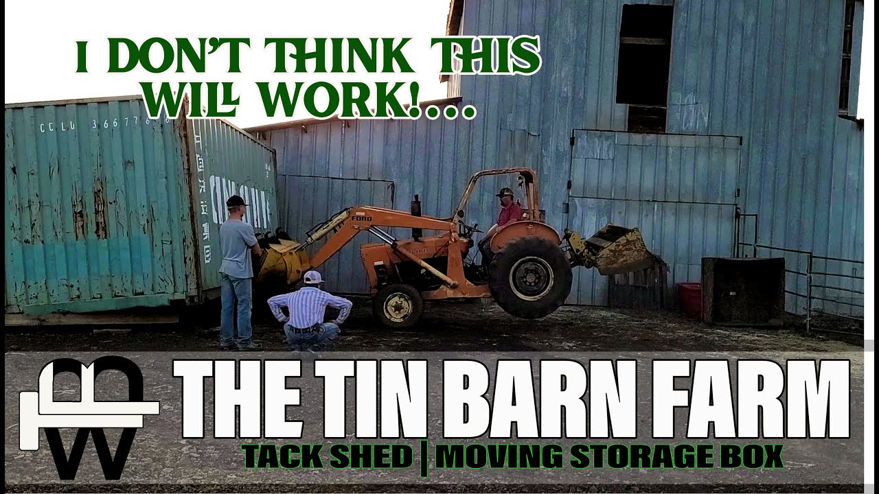 I don't think we can move it? | Shipping Container Shed for Tack Shed