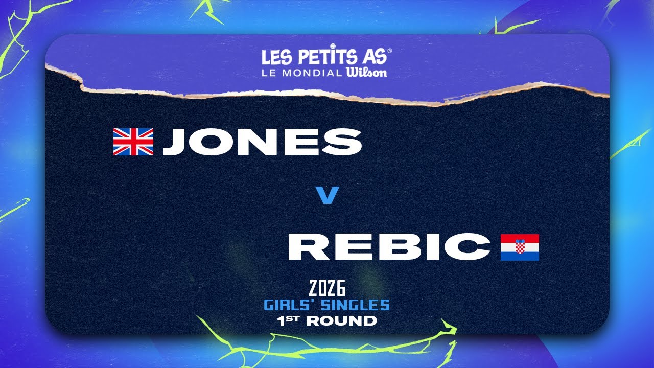 Les Petits As 2026 | Girls Singles R1 | Dasha JONES vs. Ana Marija REBIC