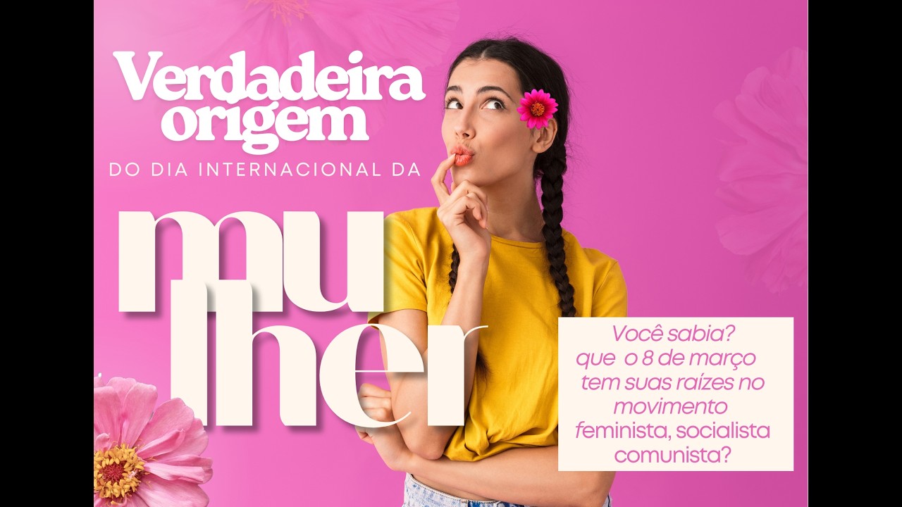 A Origem do Dia da Mulher