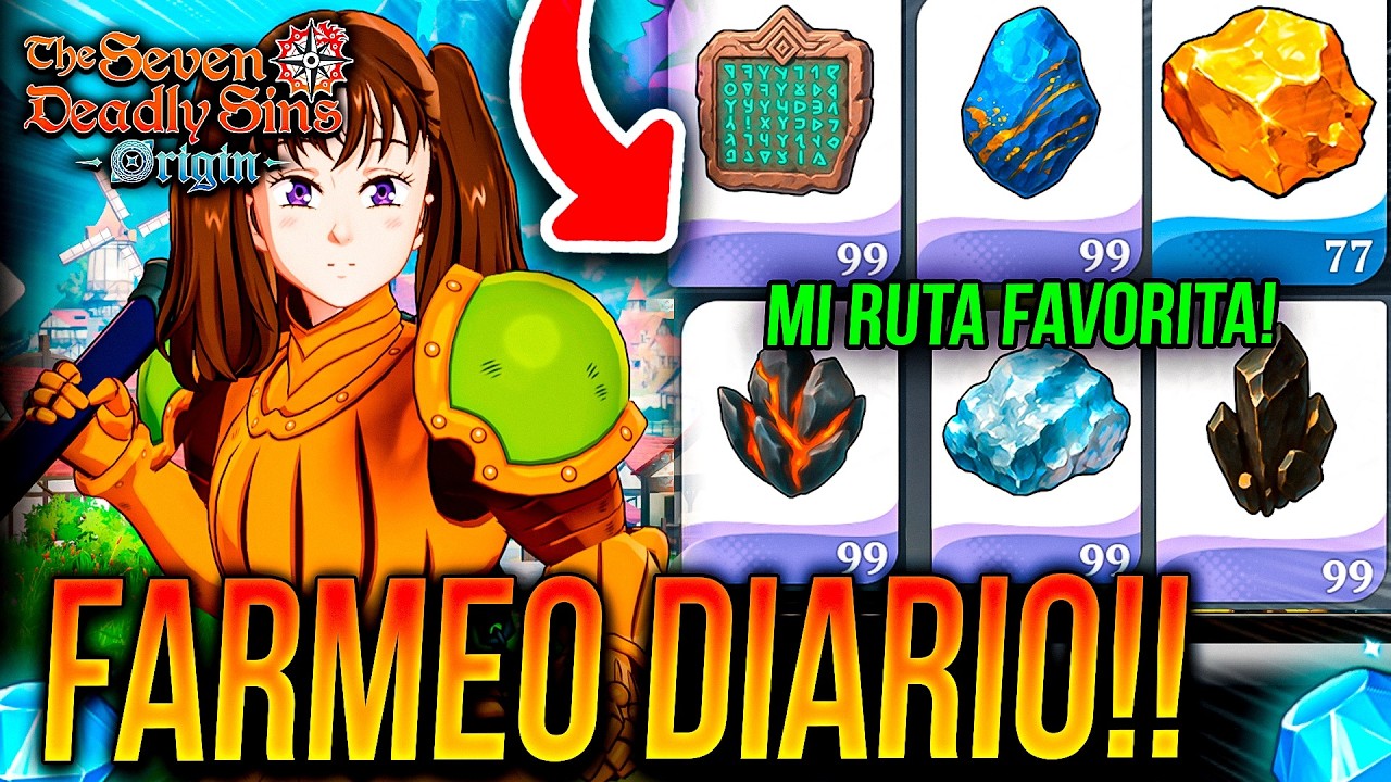 RUTA DE FARMEO DIARIA R&Aacute;PIDA!!! 📈 + TRUCOS END GAME y RECOMENDACIONES! 🙂| Seven Deadly Sins: Origin
