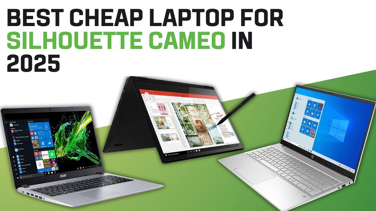 Best Cheap Laptop for Silhouette Cameo in 2026