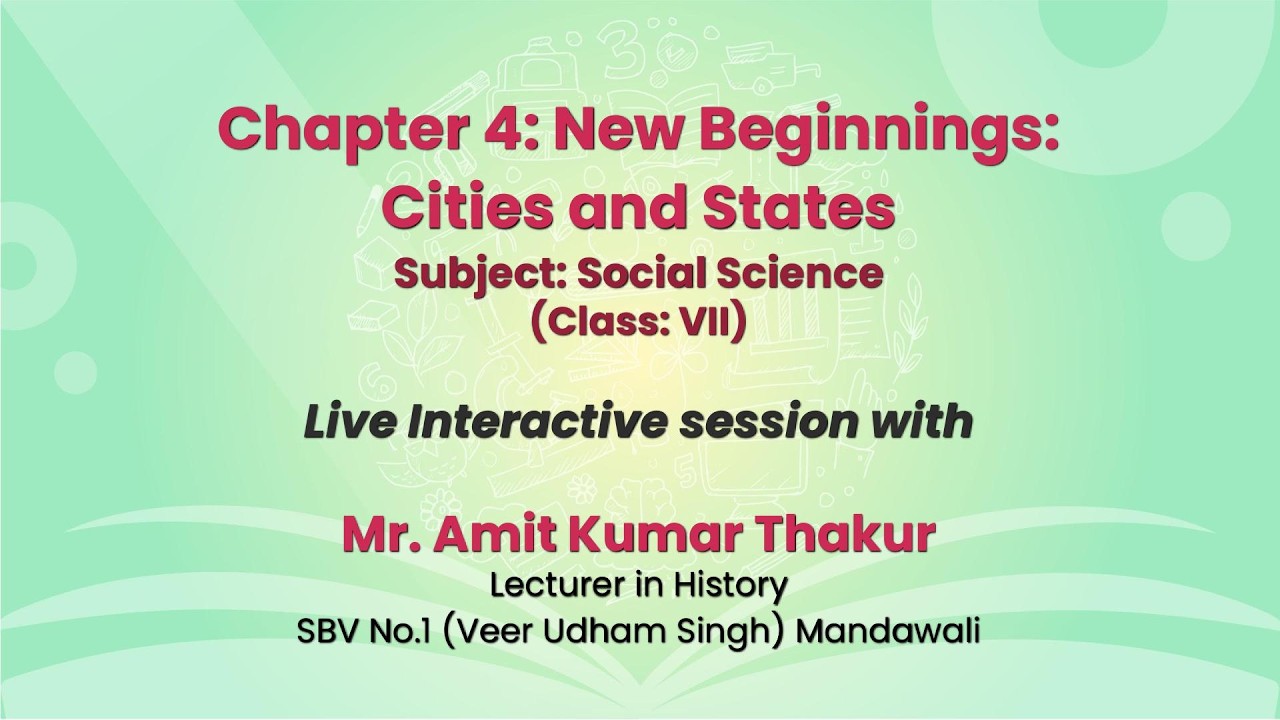 NCERT   Chapter 4: New Beginnings: Cities and States  Subject: Social Science  (Class: VII)    Live