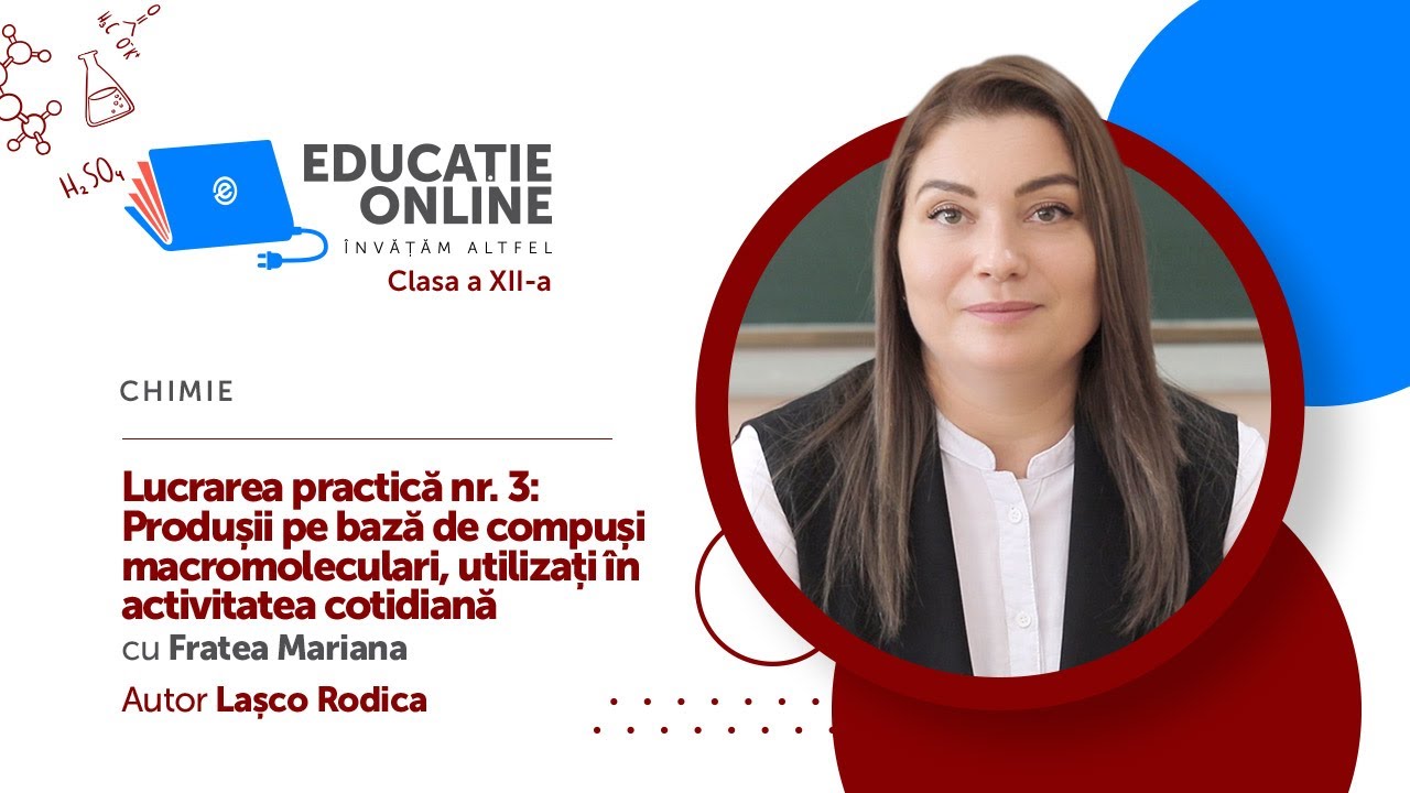 Chimie, Clasa a XII-a, Lucrarea practică nr. 3: Produșii pe bază de compuși macromoleculari...