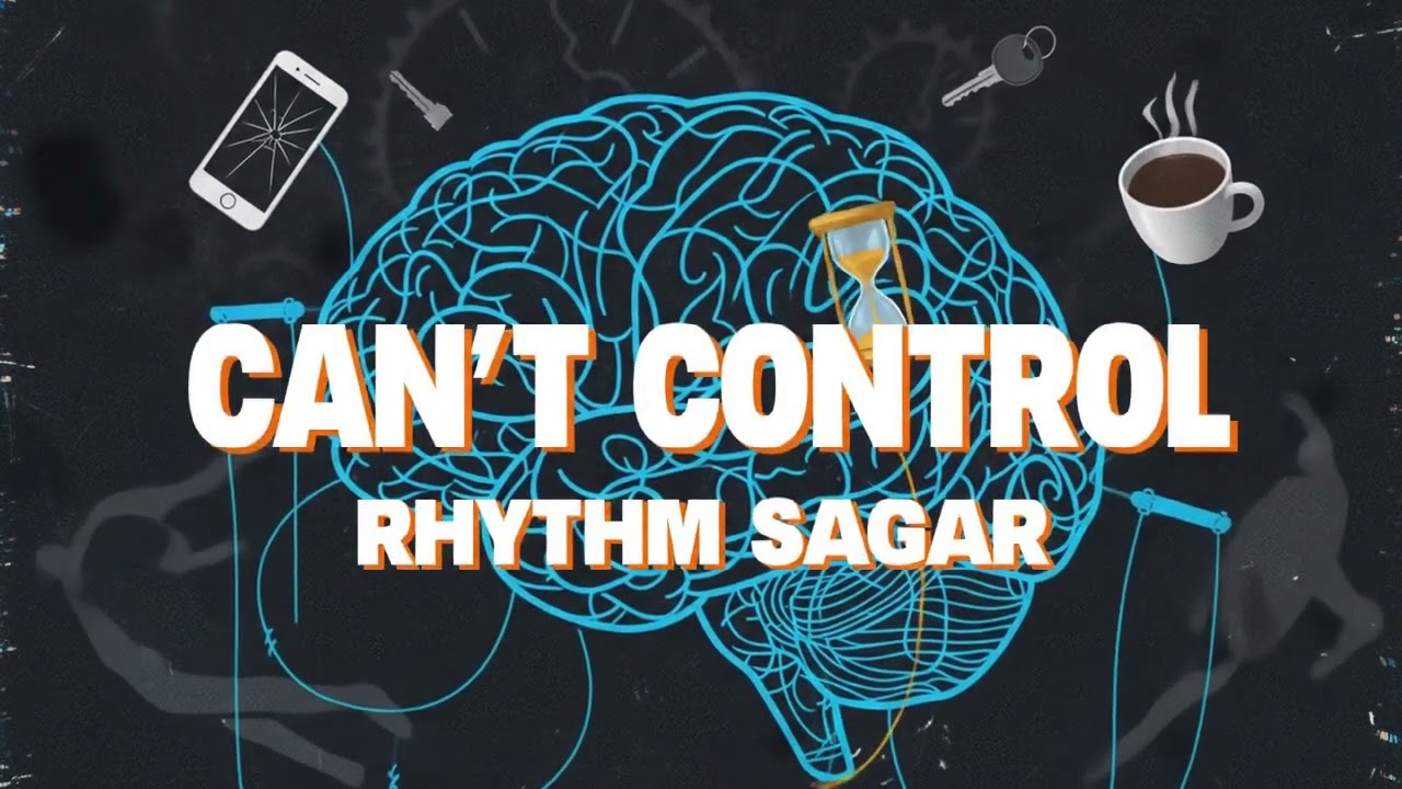 Rhythm Sagar - Can't Control ft. MK- 97