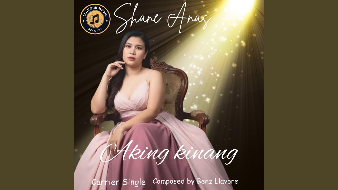 Aking Kinang Ft.Shane Anas