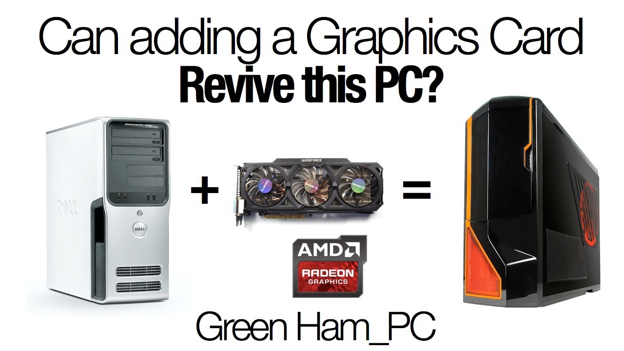 Can a new Graphics card revive an Old PC?