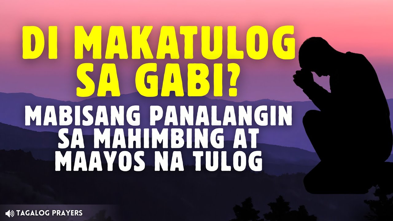 TAIMTIM NA DASAL SA MAHIMBING AT MAAYOS NA PAGTULOG SA GABI. SALAMAT SA PATNUBAY AT KAPAYAPAAN JESUS