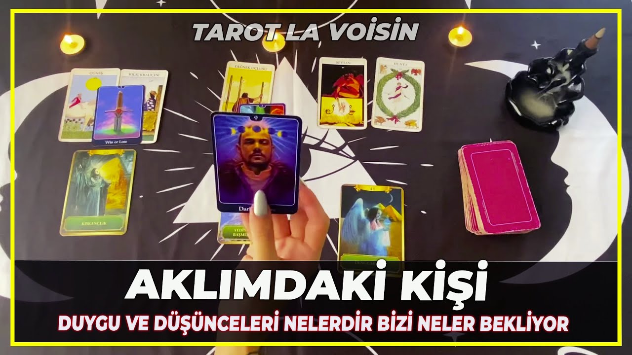 Aklımdaki Kişi Duygu Ve Düşünceleri Nelerdir Bizi Neler Bekliyor  | Tarot Yorumu
