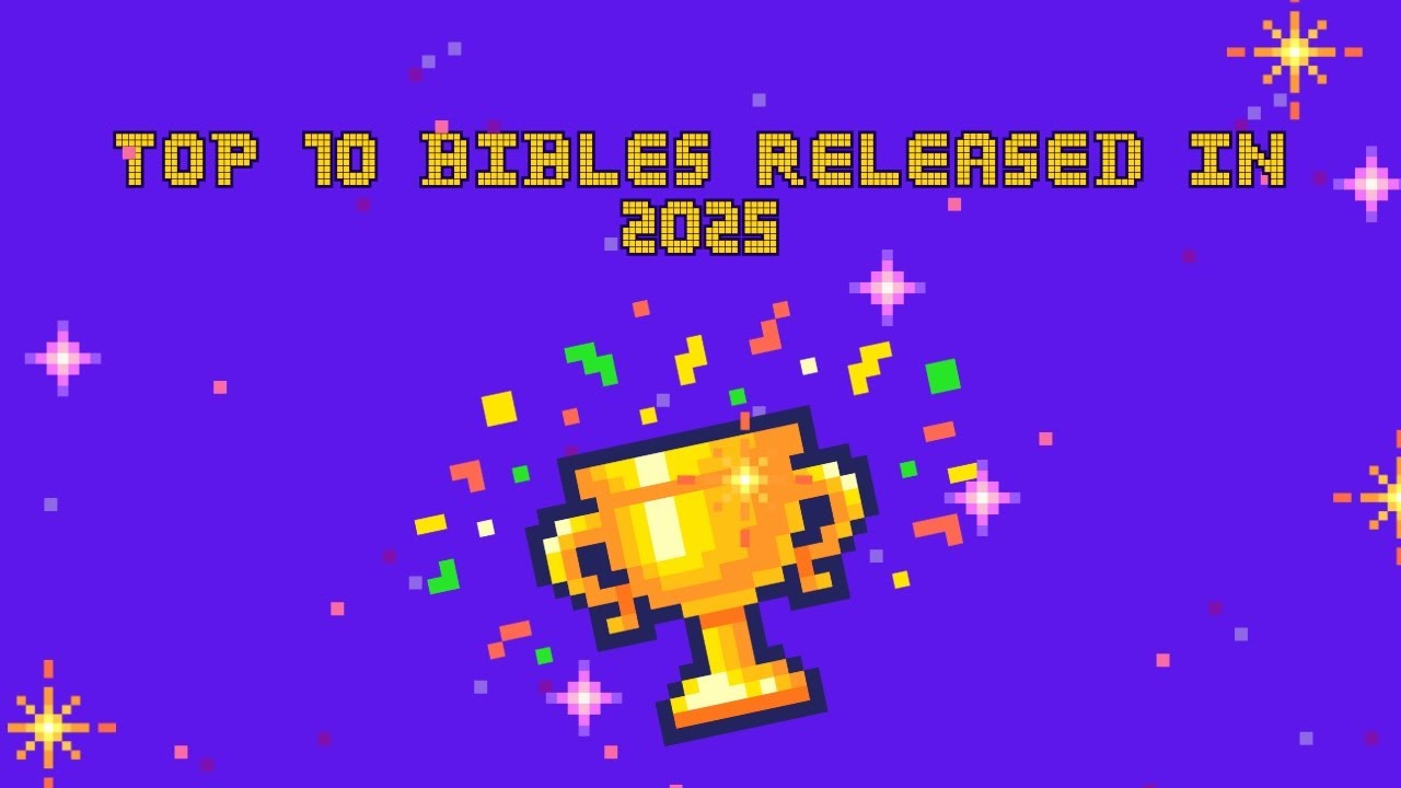 My Top 10 Bibles Released in 2025