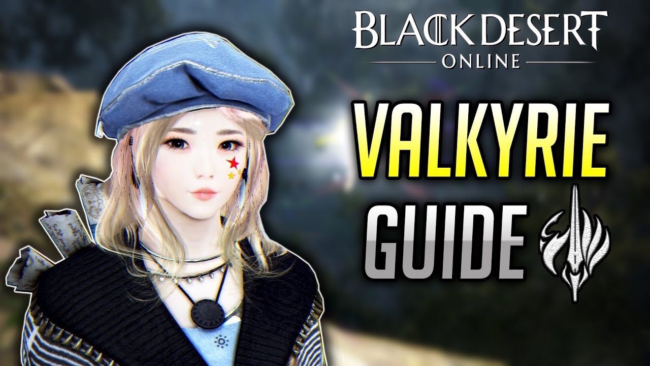[OUTDATED CHECK CHANNEL] Black Desert Online Valkyrie Overview (Guide) [NA/ENG Voiceover!]