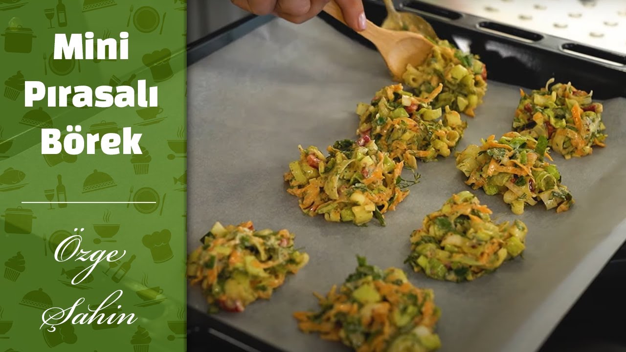 SEBZE BOMBASI & Mini Pırasalı Börek