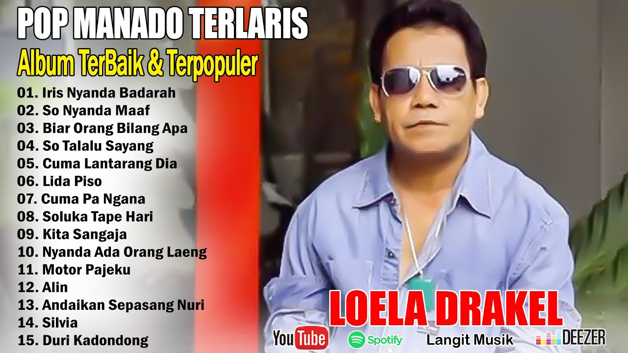 LOELA DRAKEL FULL ALBUM TERBAIK & TERLARIS || LAGU MANADO POPULER TERBAIK SEPANJANG MASA