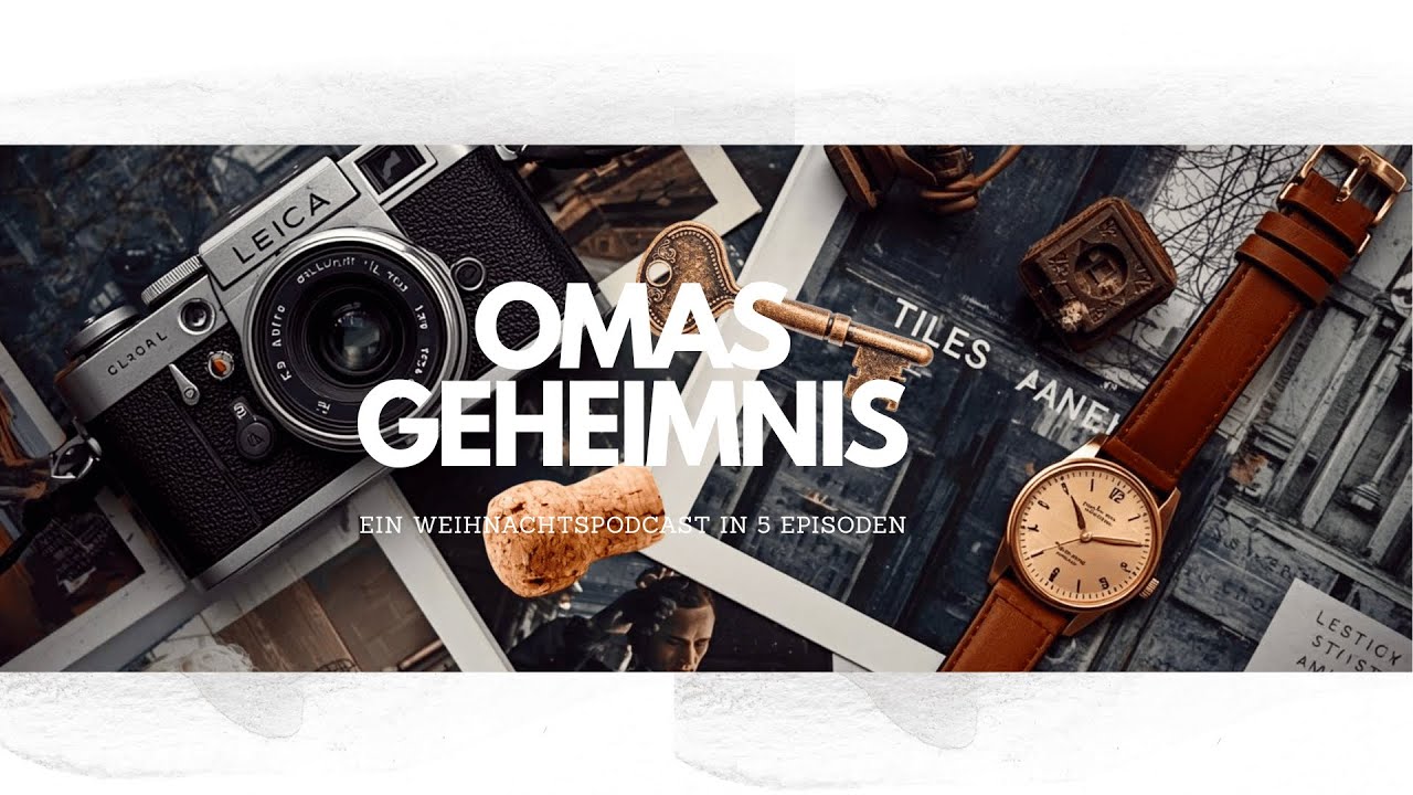 Omas Geheimnis (3): Die goldene Uhr  | Ein Podcast-Weihnachtsmehrteiler