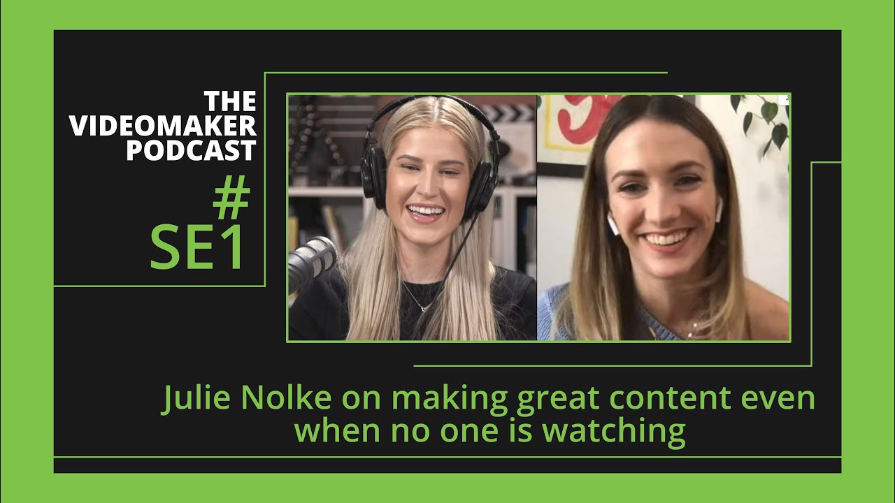 Julie Nolke on making great content even when no one is watching